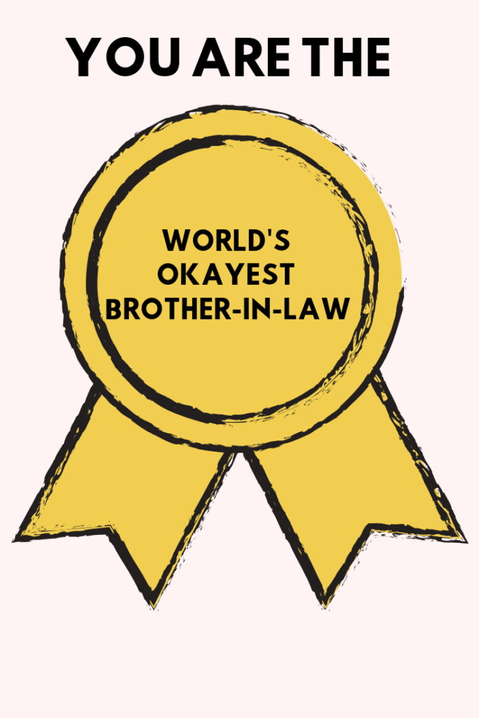 Brother in Law Quotes to Make You Laugh - Darling Quote