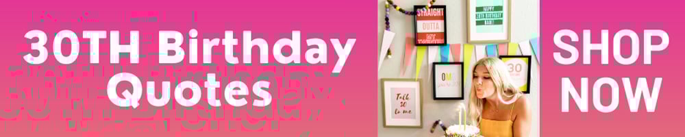 30th birthday quotes print shop