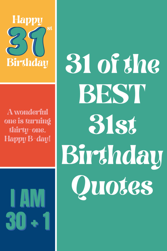 31 BEST 31st Birthday Quotes Darling Quote