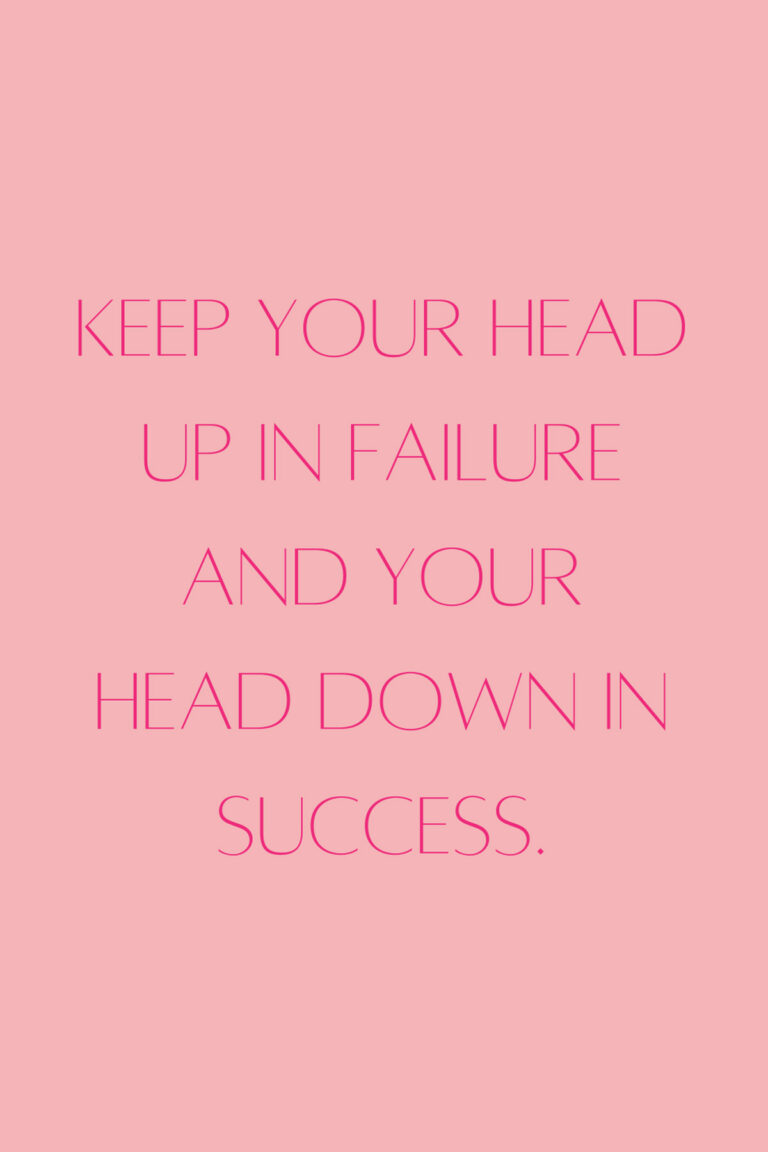 Keep Your Head Up Quotes for the Hard Times Darling Quote