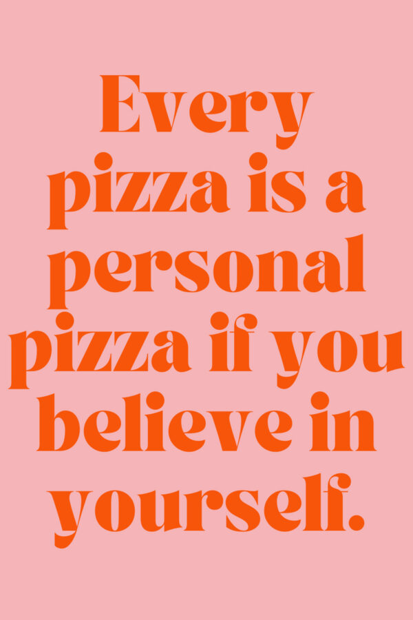 81 Hot Pizza Quotes That Aren't Cheesy Darling Quote