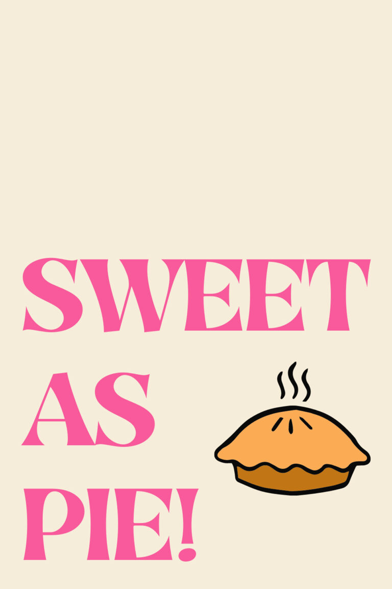 53 Delicious Pie Quotes + Captions Darling Quote