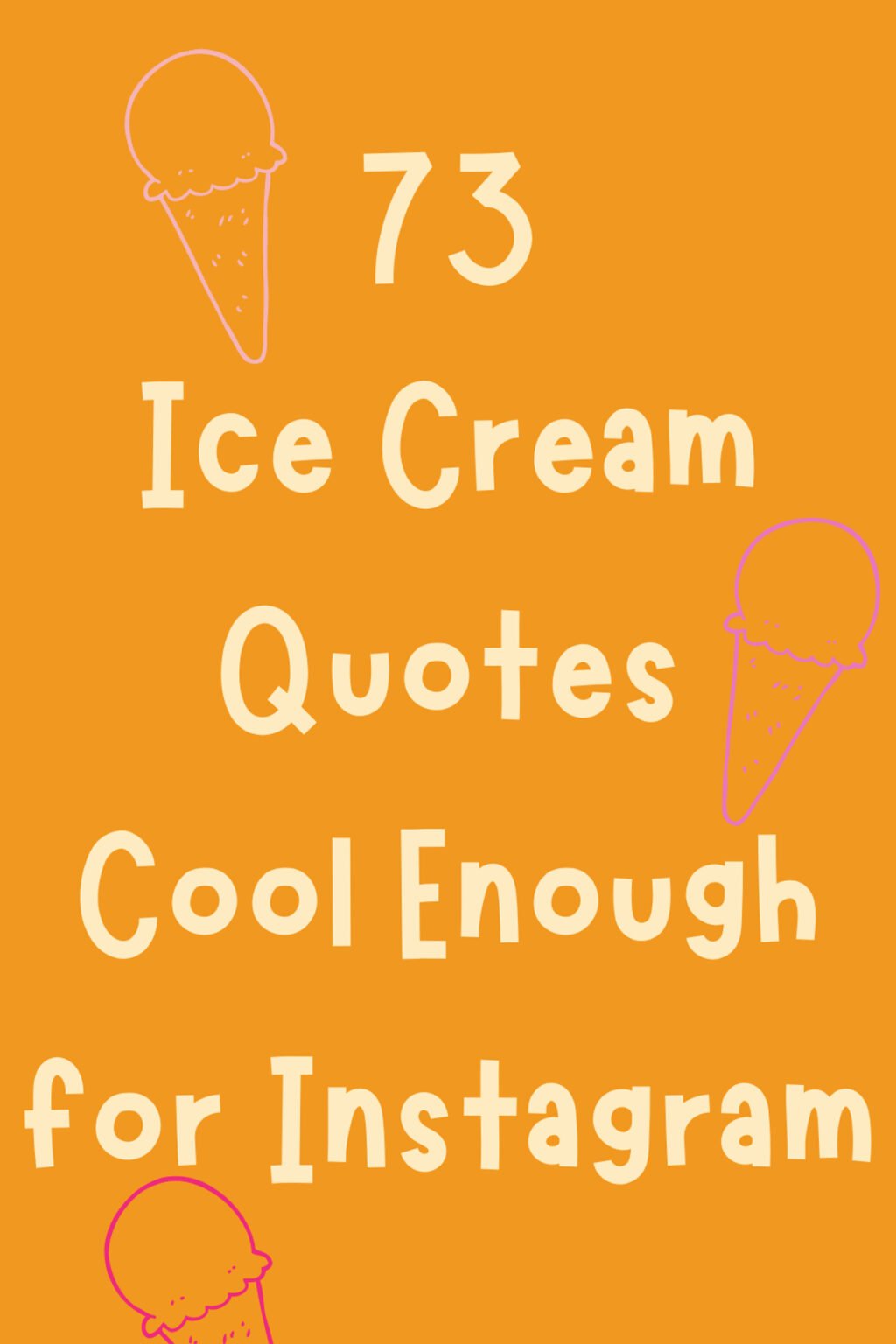 73 Ice Cream Quotes (Cool Enough for Instagram) Darling Quote