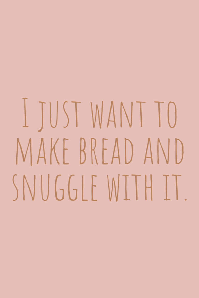 51 Golden Bread Quotes (Baked with Love) Darling Quote