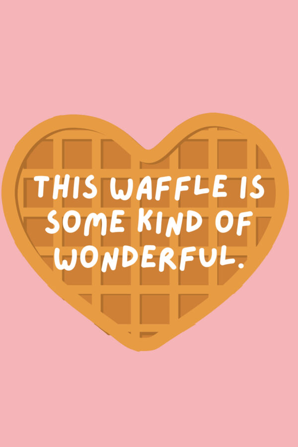 71 Waffle Quotes With Syrupy Puns Darling Quote