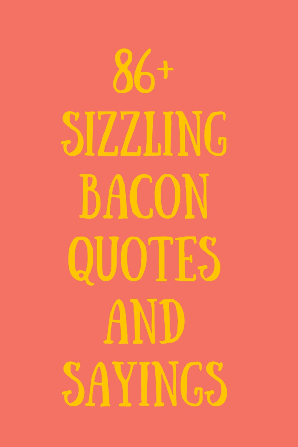 86+ Sizzling Bacon Quotes and Sayings - Darling Quote