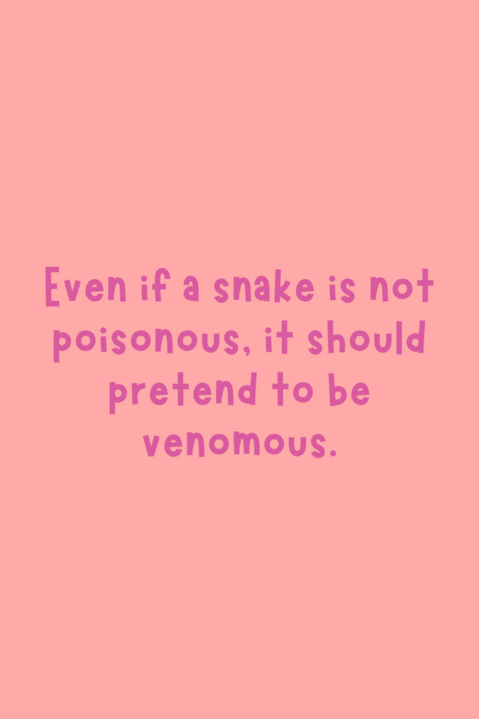 31+ Snake Quotes That Bite Back Darling Quote
