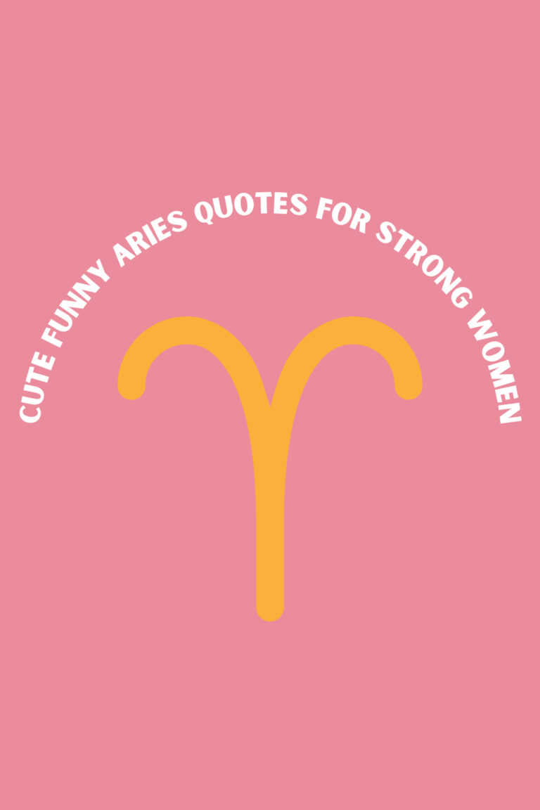 71 Cute Funny Aries Quotes for Strong Women Darling Quote