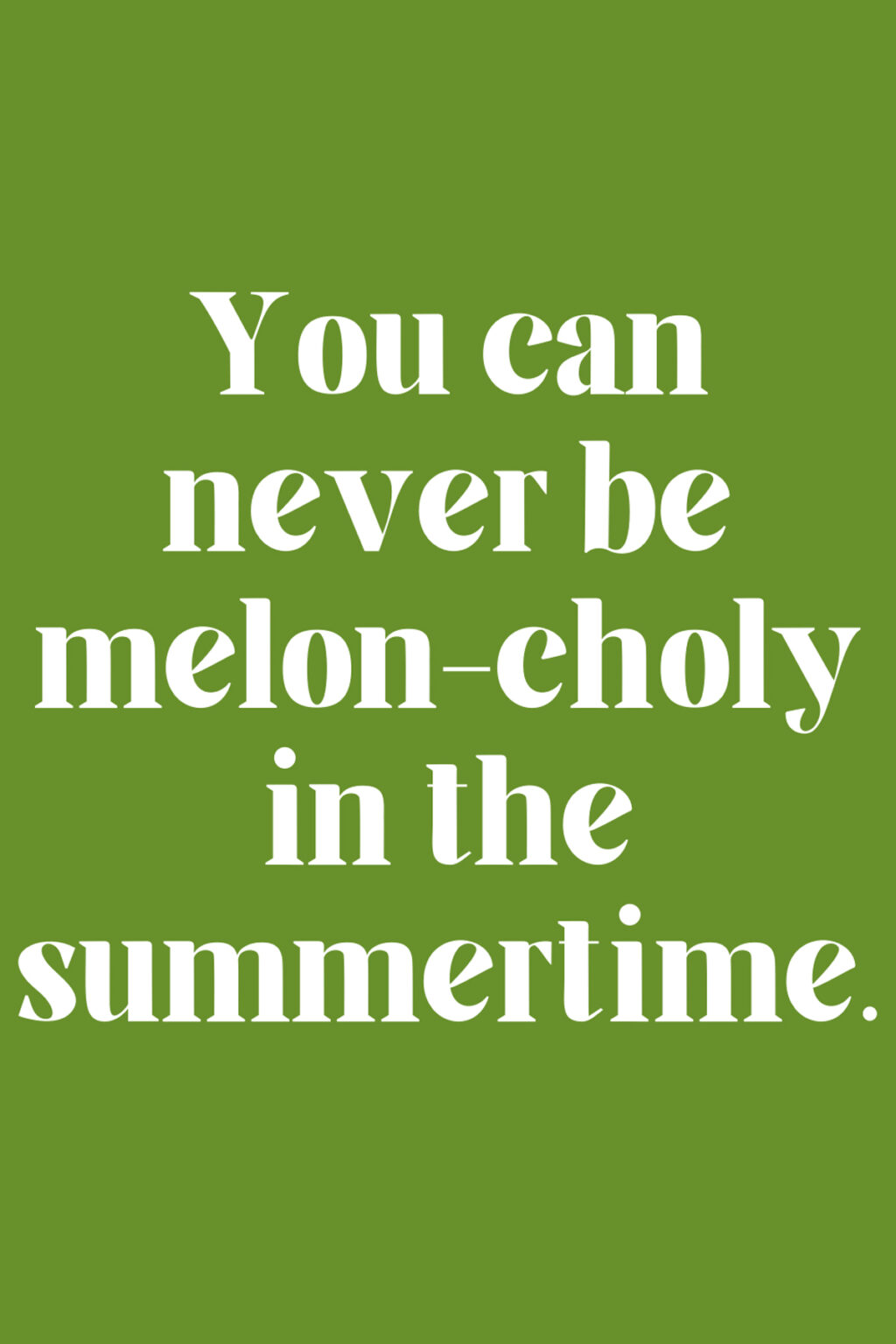 53 Cute Watermelon Quotes and Jokes Darling Quote
