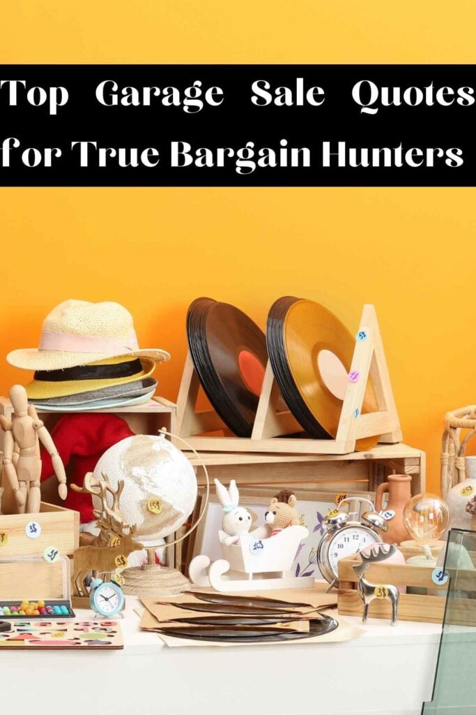 Top Garage Sale Quotes for True Bargain Hunters Darling Quote
