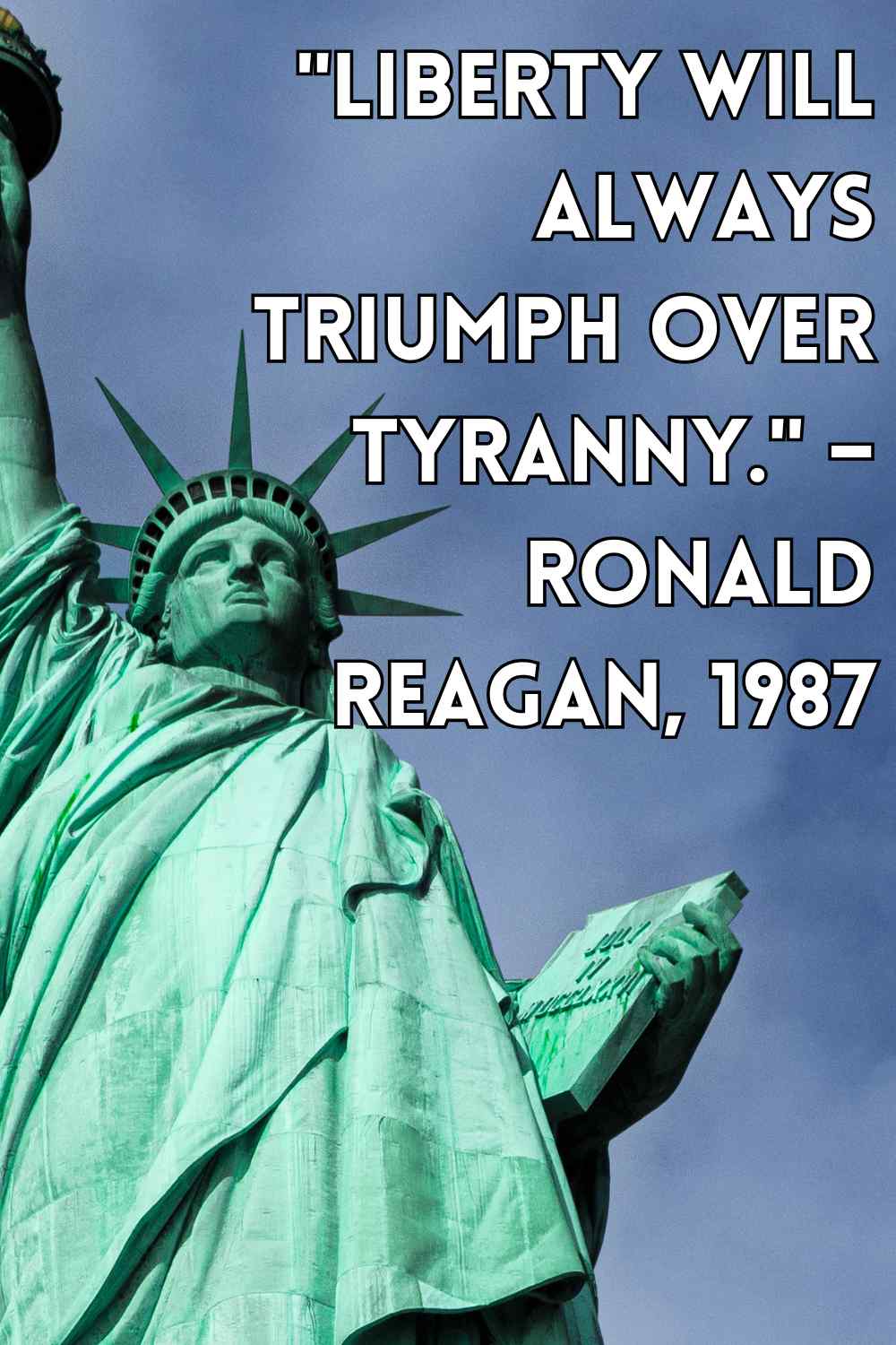Liberty-will-always-triumph-over-tyranny.-–-Ronald-Reagan-1987