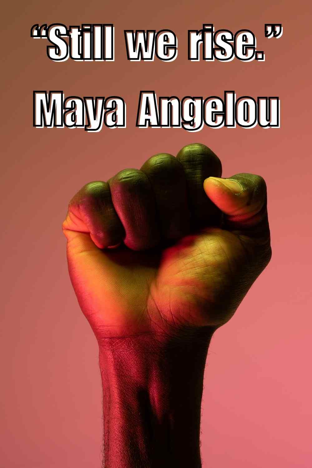 Still We Rise- Maya Angelou