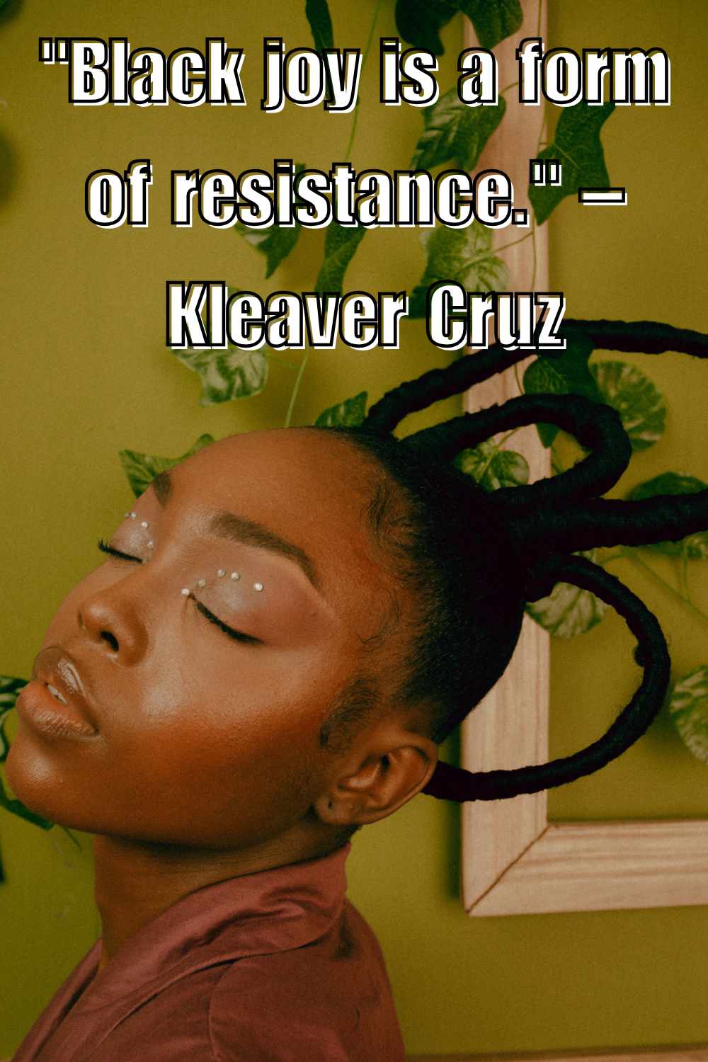 Black Joy is a form of resistance 
