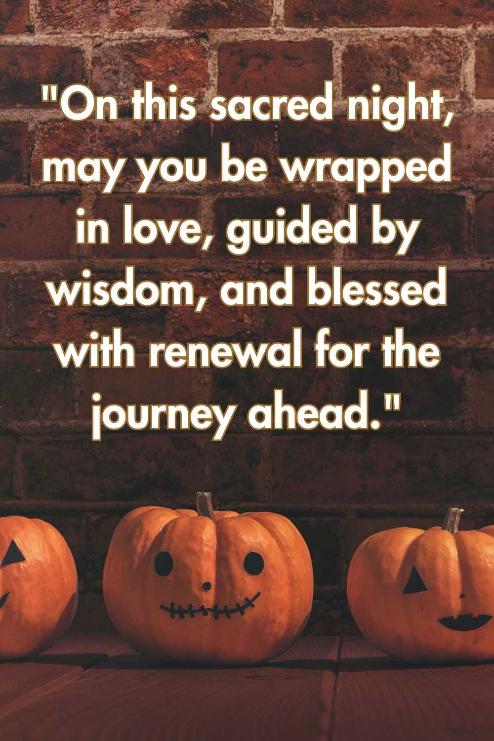 on this sacred night, may you be wrapped in love guided by wisdom, and blessed with renewal for the journey ahead."