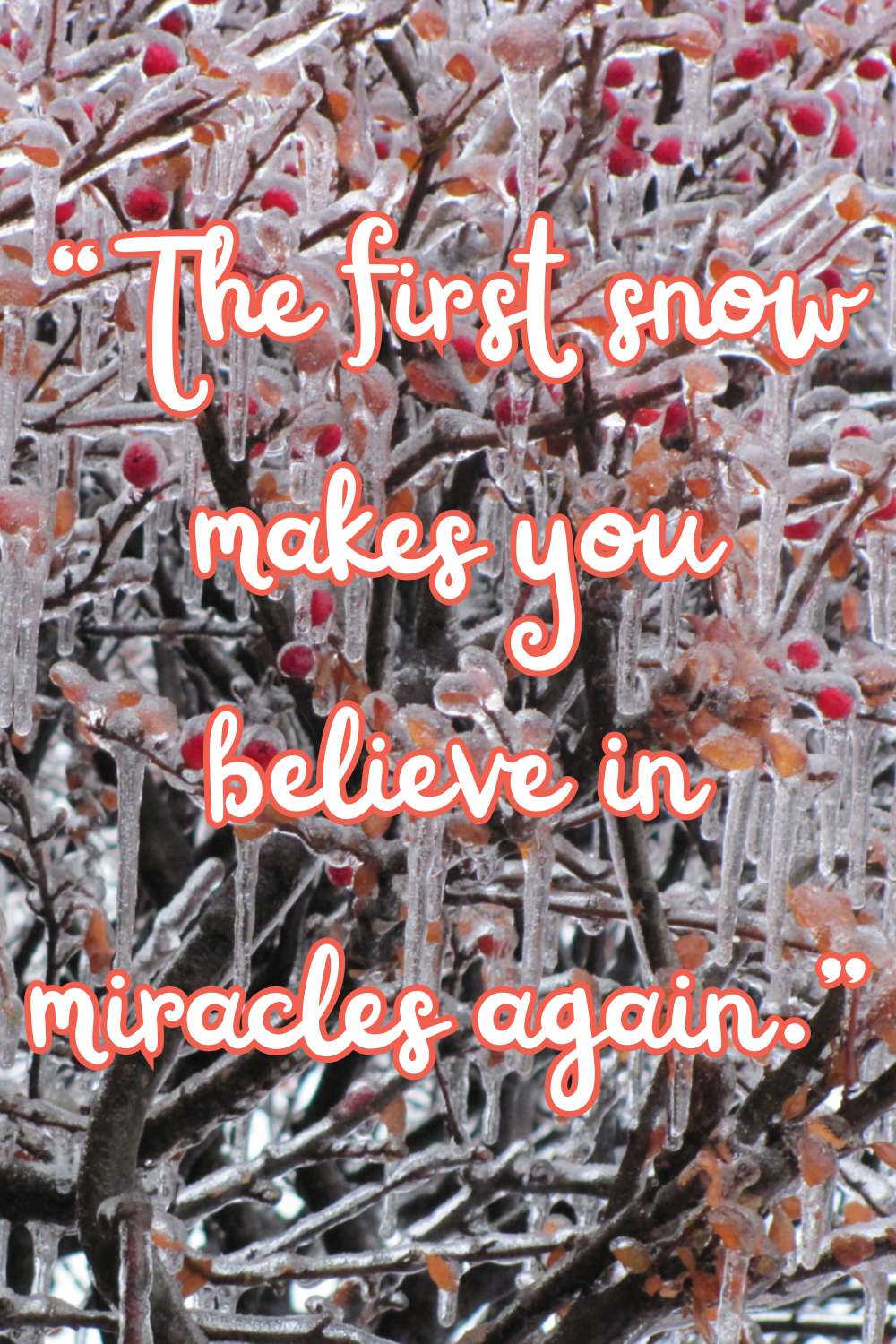 The first snow makes you believe in miracles again