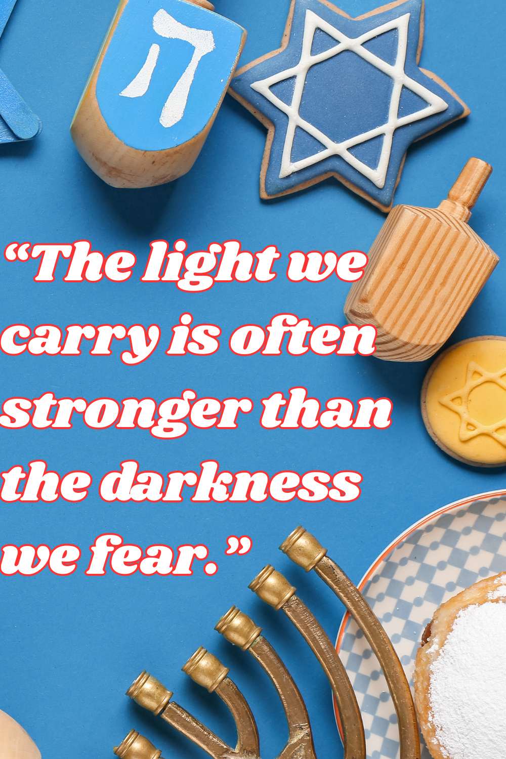 The light we carry is often stronger than the darkness we fear.