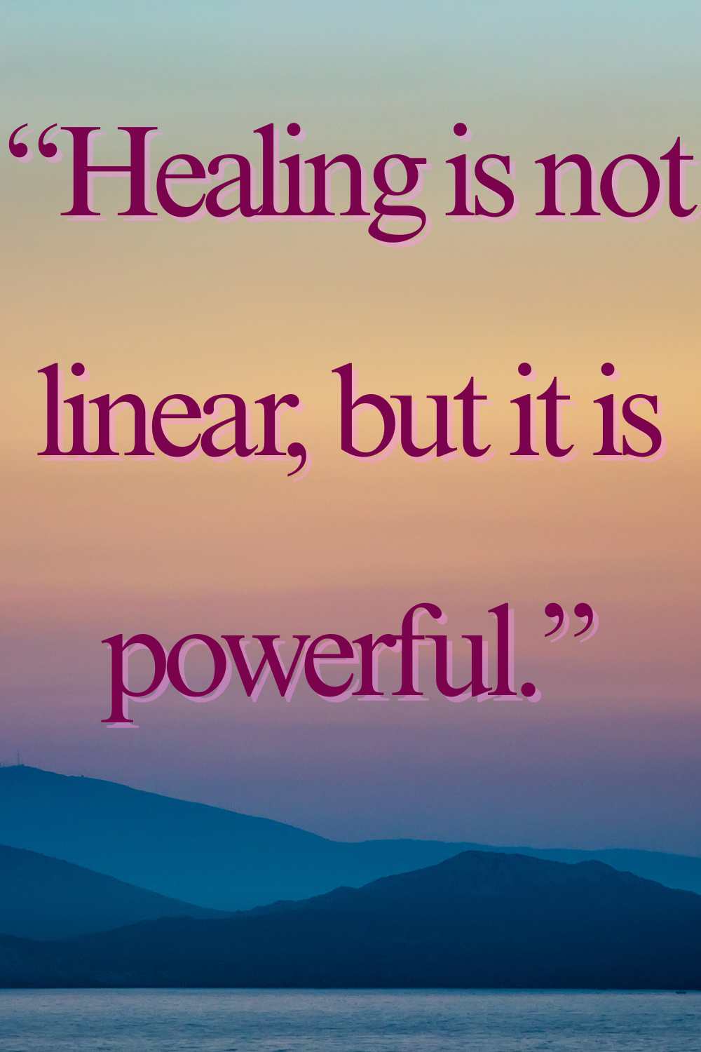Healing is not linear quote