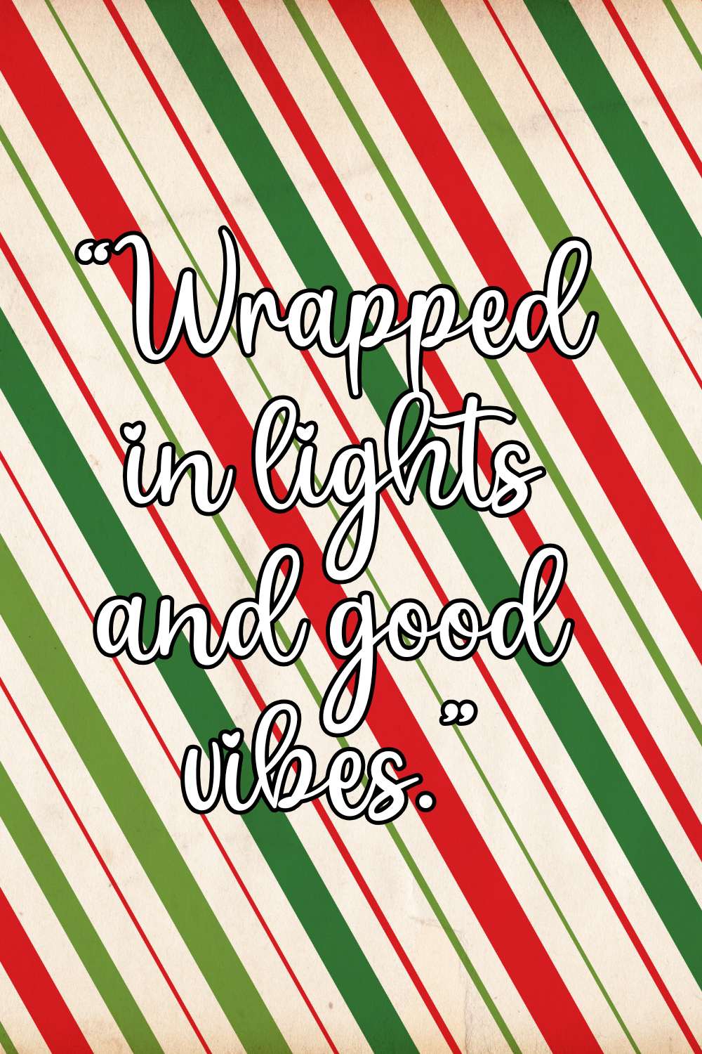 Wrapped up in lights and good vibes quote