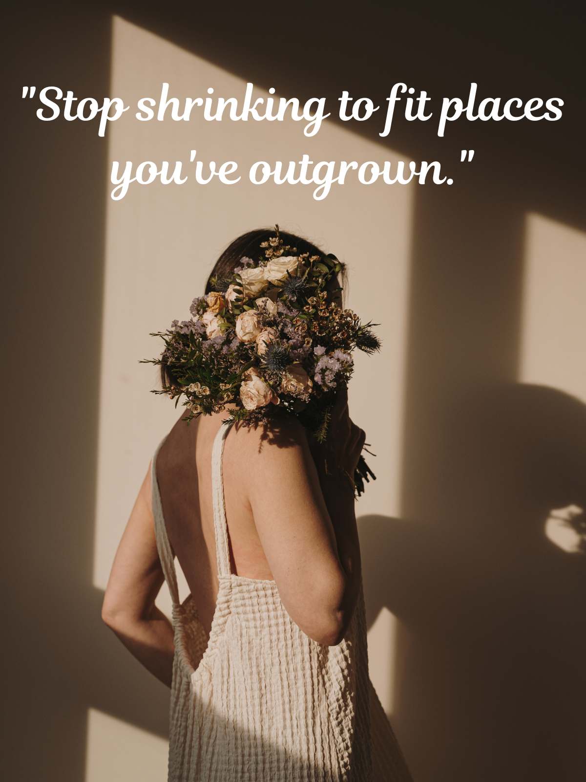 Stop shrinking to fit places youve outgrown
